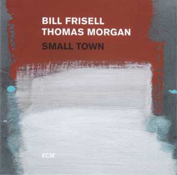CD Bill Frisell: Small Town 33120