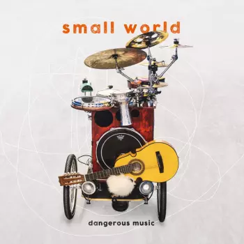 Small World: Dangerous Music