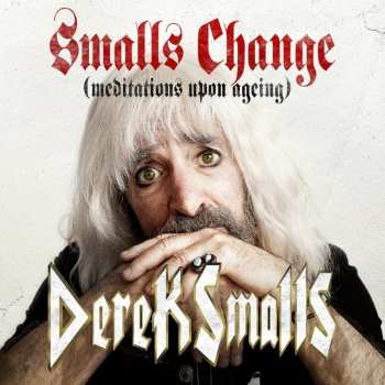 Album Derek Smalls: Smalls Change (Meditations Upon Ageing)