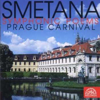 Album Bedřich Smetana: Symphonic Poems / Prague Carnival