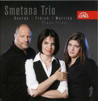 Album Smetana Trio: Dvorak Fibich Martinu Piano Trios