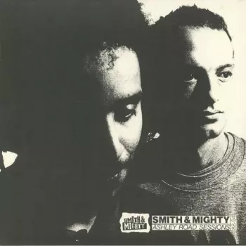 Smith & Mighty: Ashley Road Sessions 88-94