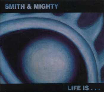 CD Smith & Mighty: Life Is... 20325