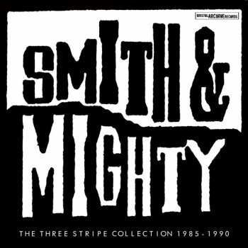 Album Smith & Mighty: The Three Stripe Collection 1985-1990