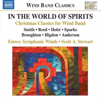 In The World Of Spirits: Christmas Classics For Wind Band