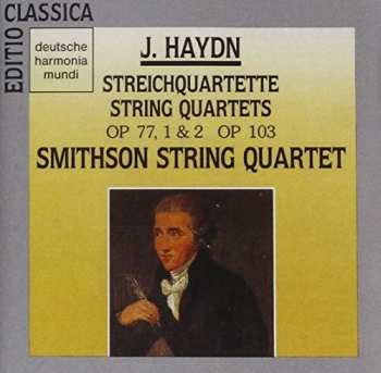 CD Joseph Haydn: Streichquartette / String Quartets  Op. 77, 1 & 2;  Op. 103