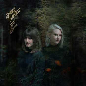 CD Smoke Fairies: Darkness Brings The Wonders Home