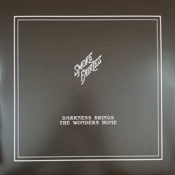 LP Smoke Fairies: Darkness Brings The Wonders Home 325696