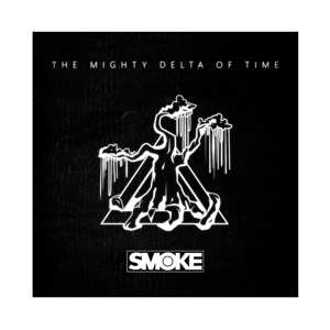 Album Smoke: Mighty Delta Of Time