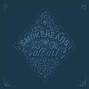 Smokeheads: All In