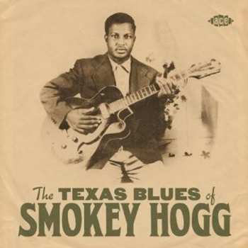 Album Smokey Hogg: The Texas Blues Of Smokey Hogg