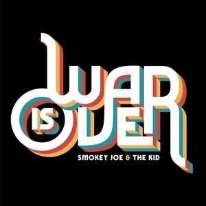 Smokey Joe & The Kid: War Is Over