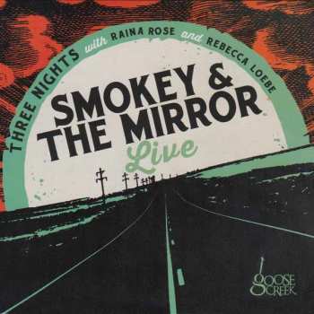 Album Smokey & the Mirror: Smokey & The Mirror Live