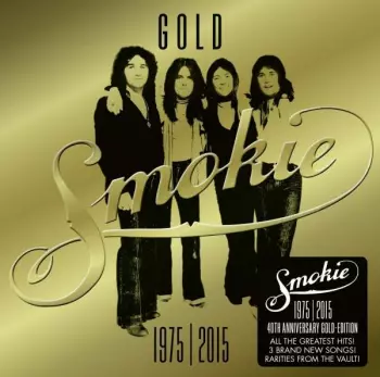 Smokie: Gold 1975-2015 (40th Anniversary Edition)