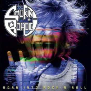 Album Smokin Roadie: Born Into Rock N Roll