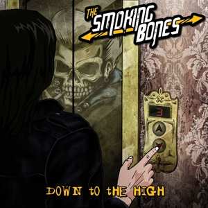Album Smoking Bones: 7-down To The High