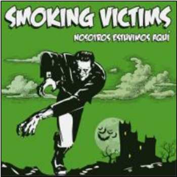 Album Smoking Victim: Nosotros Estuvimos Aqui