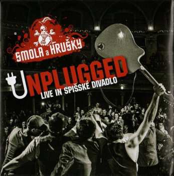 Album Smola A Hrušky: Unplugged Live In Spišské Divadlo