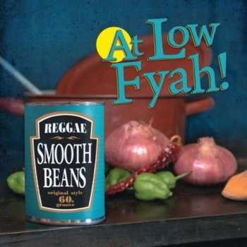 Album Smooth Beans: At Low Fyah!