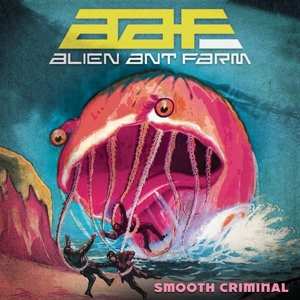 Album Alien Ant Farm: Smooth Criminal