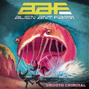 Alien Ant Farm: Smooth Criminal