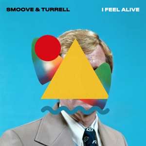 Album Smoove + Turrell: I Feel Alive / Mr Hyde