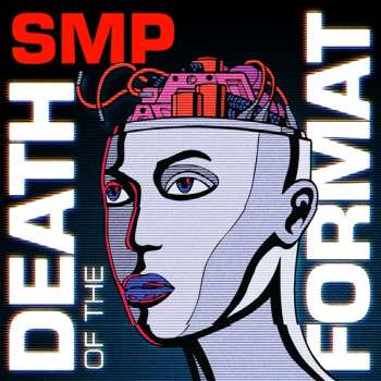 Album SMP: Death Of The Format