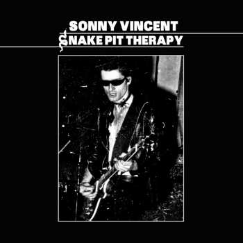 Album Sonny Vincent: Snake Pit Therapy