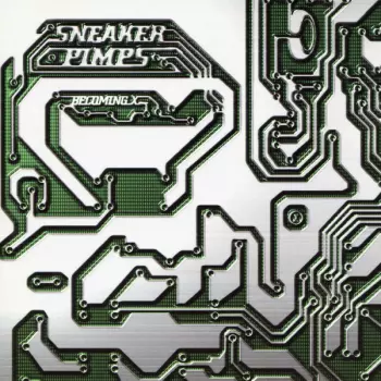 Sneaker Pimps: Becoming X