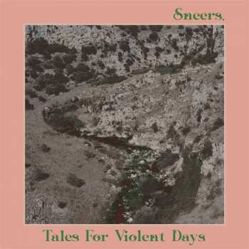 Album Sneers.: Tales Of Violent Days