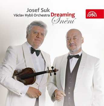 Album Suk Josef & Václav Hybš Se Svý: Snění (Dreaming)