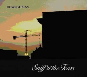 CD Sniff 'n' The Tears: Downstream 506476