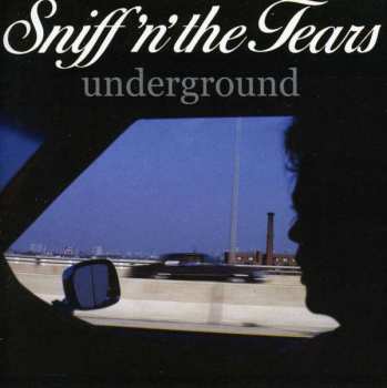 Album Sniff 'n' The Tears: Underground
