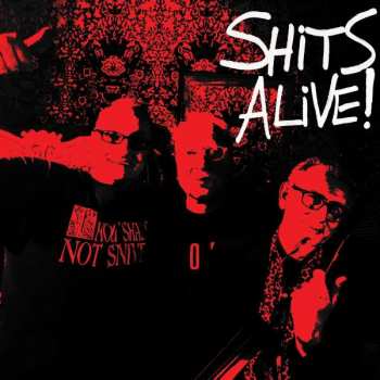 Album Snivelling Shits: Shits Alive!