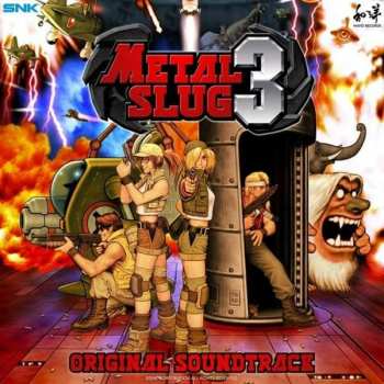 Album SNK Sound Team: Metal Slug 3 Original Soundtrack