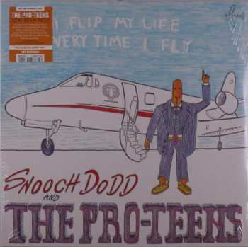 LP Snooch Dodd: I Flip My Life Every Time I Fly CLR 482537
