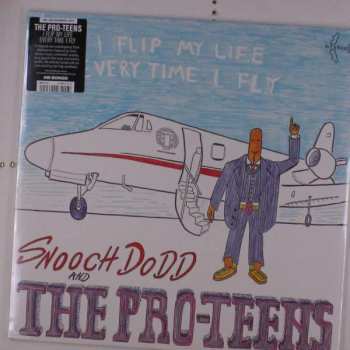 LP Snooch Dodd: I Flip My Life Every Time I Fly 62770