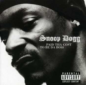 Album Snoop Dogg: Paid Tha Cost To Be Da Bo$$