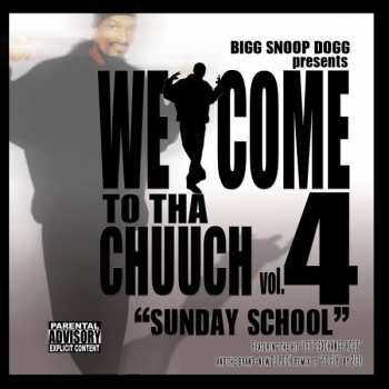 Snoop Dogg: Welcome To Tha Chuuch Vol. 4 (Sunday School)