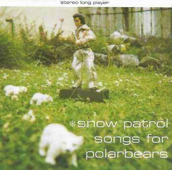 Album Snow Patrol: Songs For Polarbears