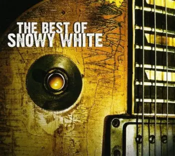 Snowy White: The Best Of Snowy White