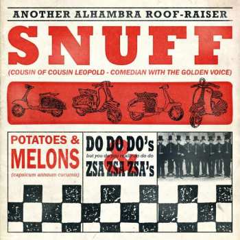 Snuff: Potatoes And Melons, Do Do Do's And Zsa Zsa Zsa's