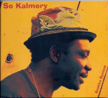 Album So Kalmery: Brakka System
