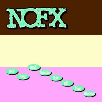 Album NOFX: So Long And Thanks For All The Shoes