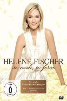 Helene Fischer: So Nah, So Fern