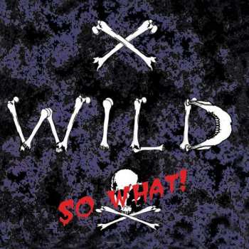 CD X - Wild: So What! 420005