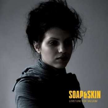 CD Soap&Skin: Lovetune For Vacuum 507071