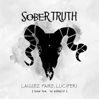 Album Sober Truth: Laissez Faire, Lucifer!