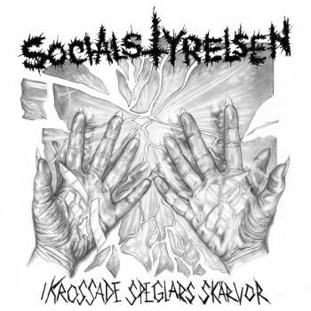 Album Socialstyrelsen: I Krossade Speglars Skärvor