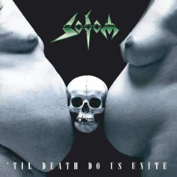 Album Sodom: 'Til Death Do Us Unite